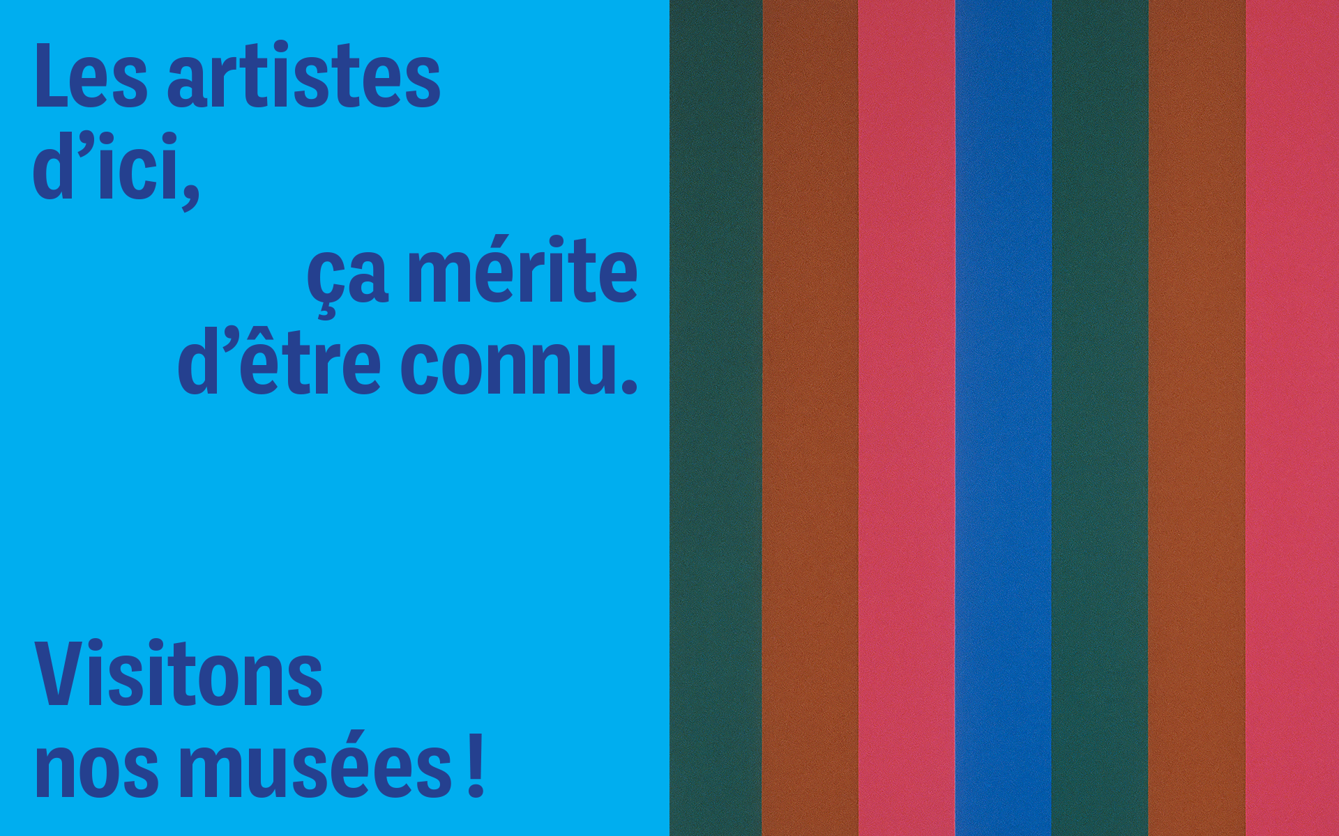 Musées Montréal - Campagne « Tu mérites un musée »
